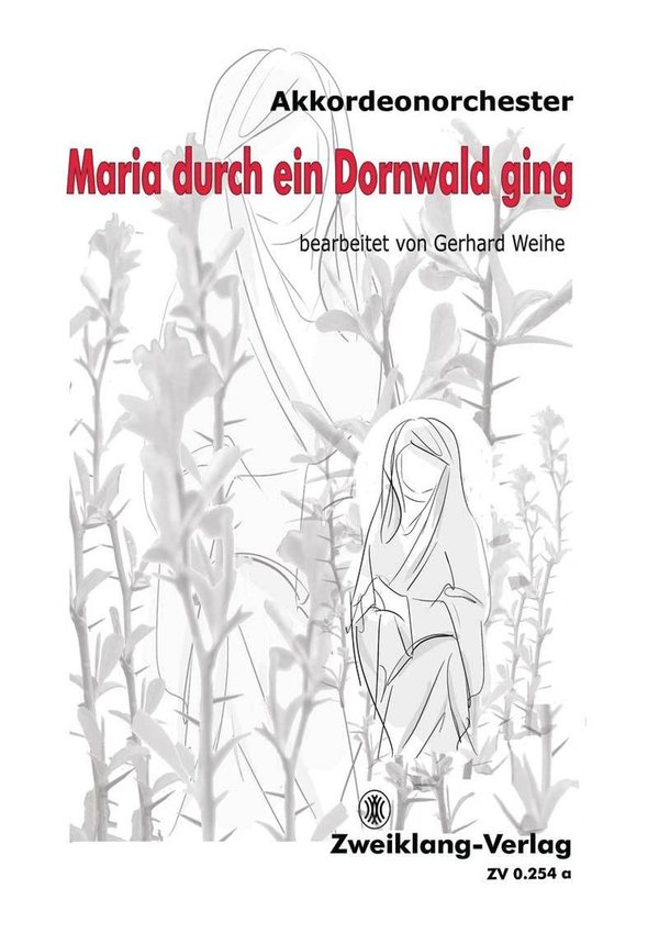 Maria durch ein Dornwald ging - Partitur